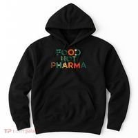 Food Not Pharma Natural Organic Nutrition Hoodie thumb 0