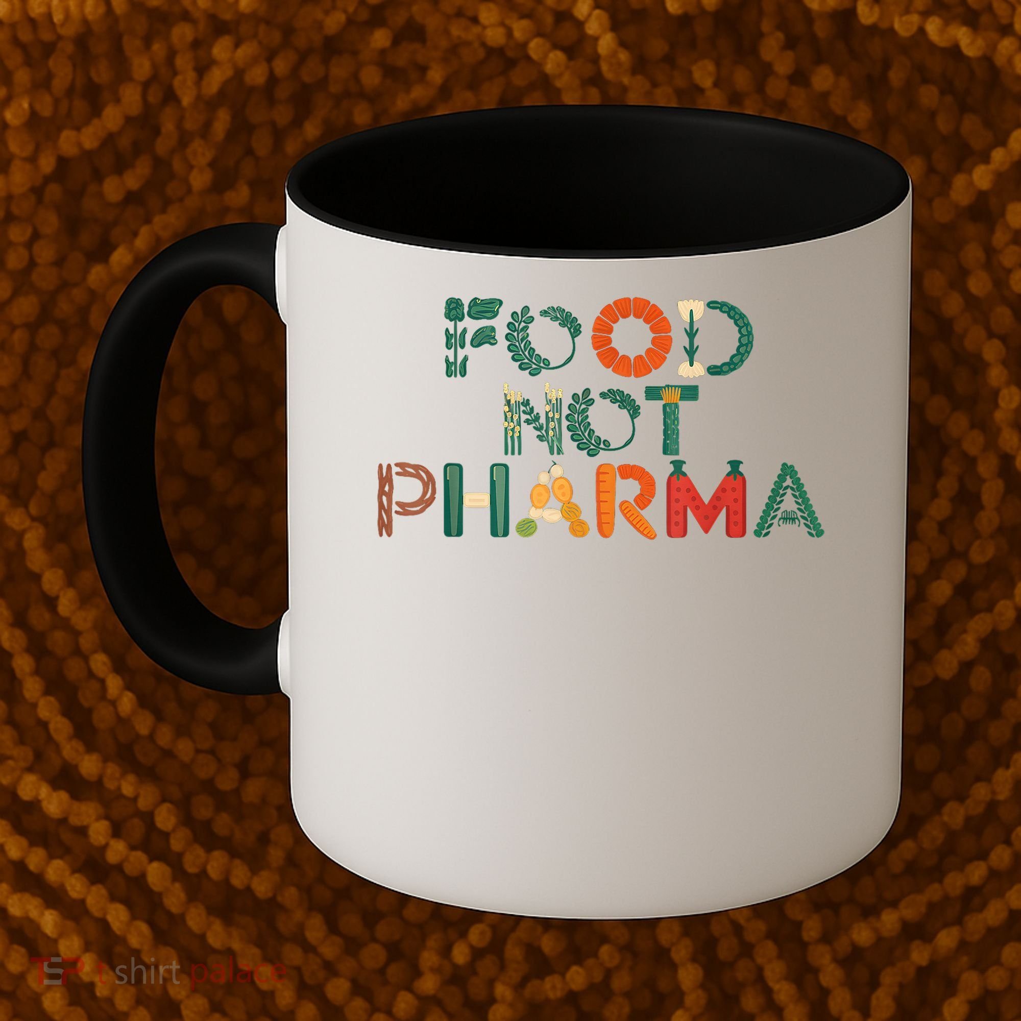 Food Not Pharma Natural Organic Nutrition Coffee Mug
