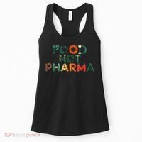 Food Not Pharma Natural Organic Nutrition Women's Tank Top thumb 0