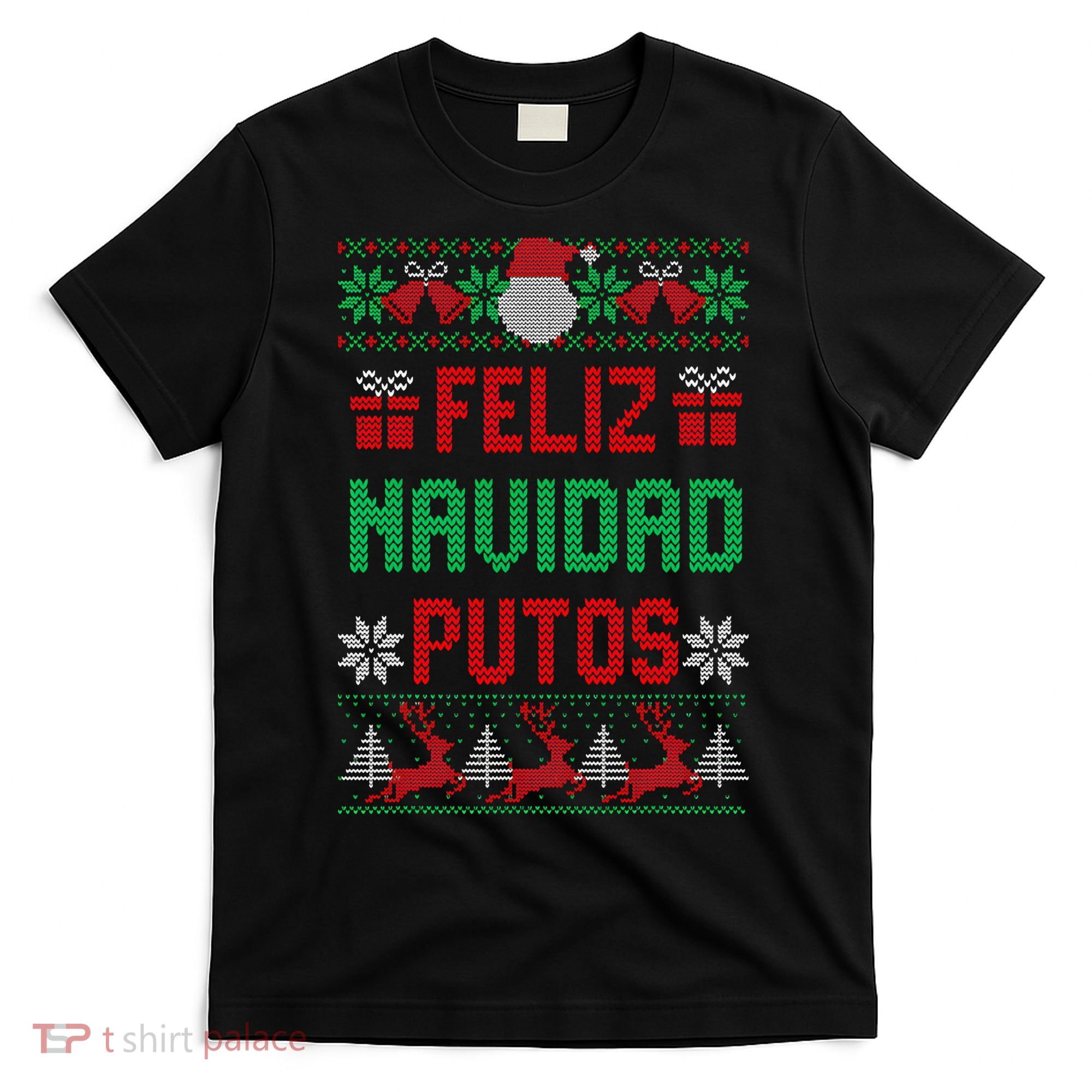 Feliz Navidad Putos Ugly Mexican Christmas Sweater Funny T-Shirt