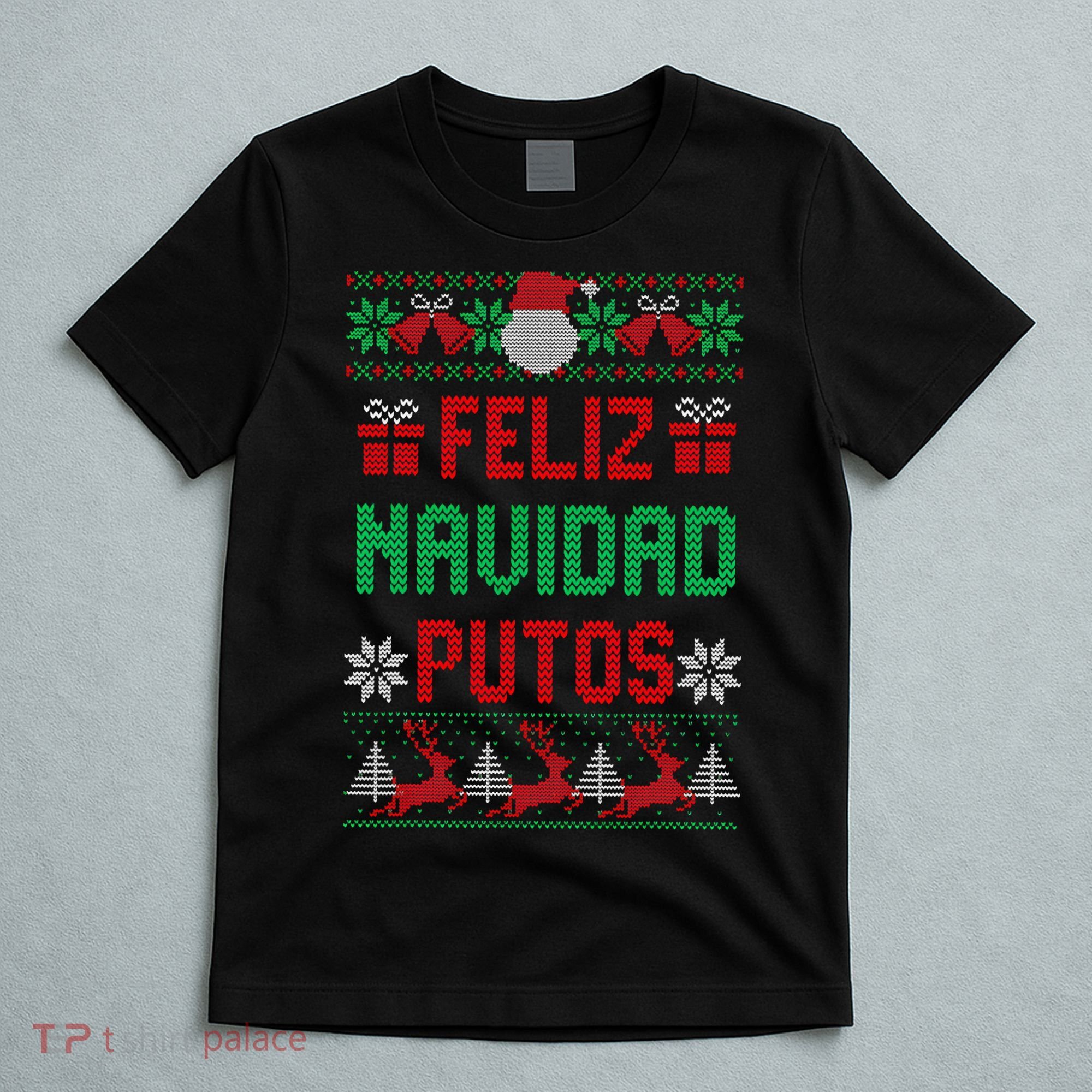 Feliz Navidad Putos Ugly Mexican Christmas Sweater Funny T-Shirt