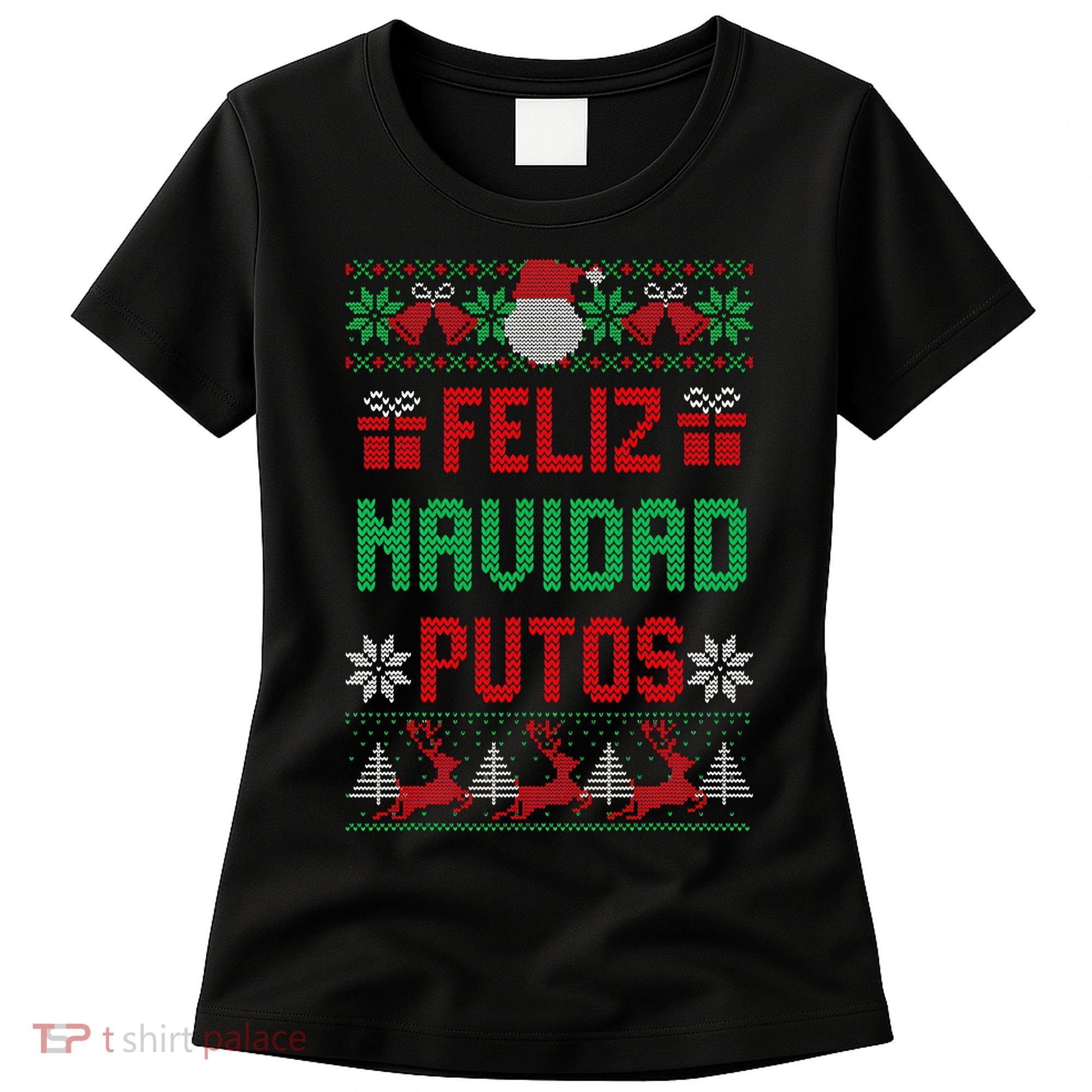 Feliz Navidad Putos Ugly Mexican Christmas Sweater Funny Women's T-Shirt