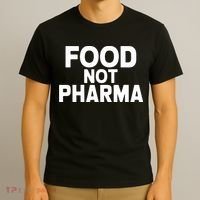Food Not Pharma Natural Organic Nutrition T-Shirt thumb 3
