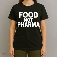 Food Not Pharma Natural Organic Nutrition T-Shirt thumb 4
