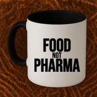 Food Not Pharma Natural Organic Nutrition Coffee Mug thumb 2