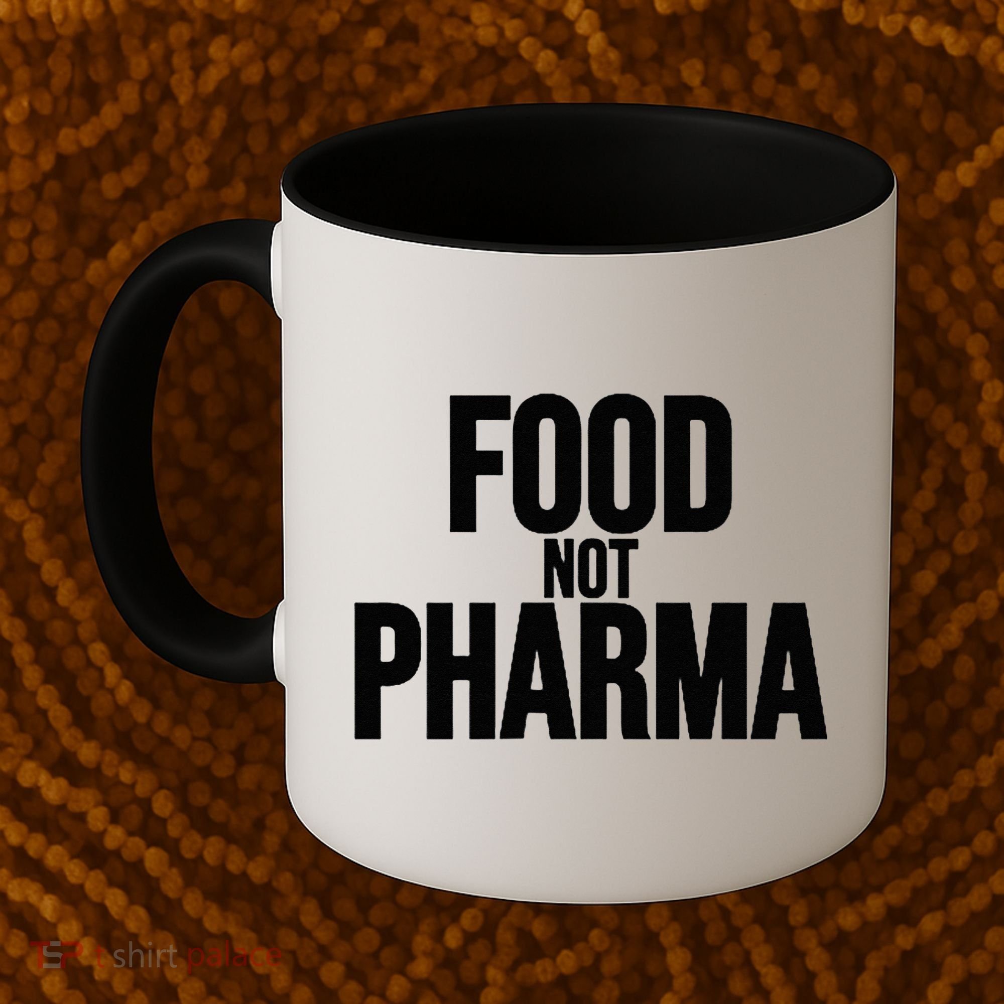 Food Not Pharma Natural Organic Nutrition Coffee Mug