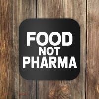 Food Not Pharma Natural Organic Nutrition Coaster thumb 0