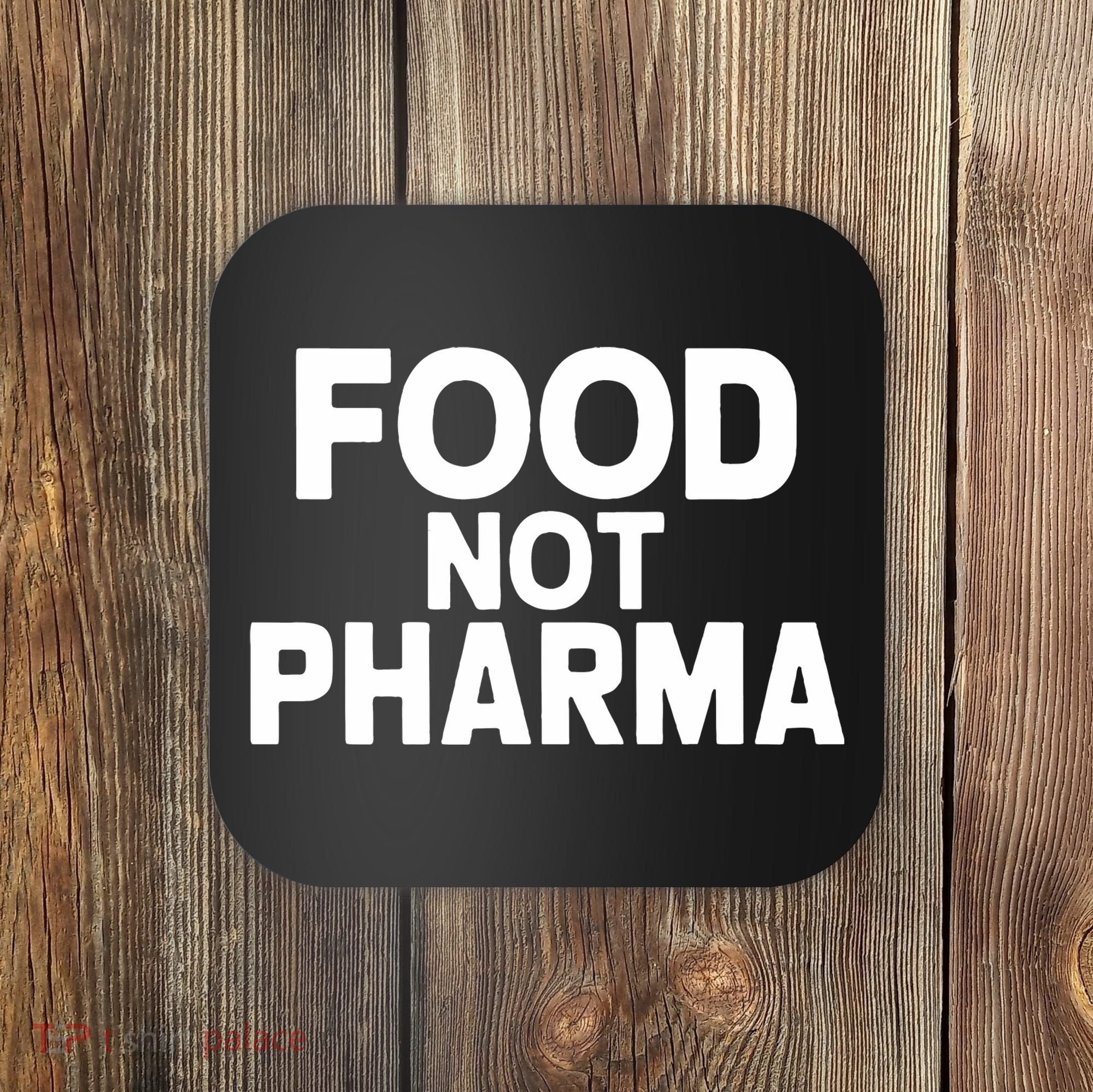 Food Not Pharma Natural Organic Nutrition Coaster