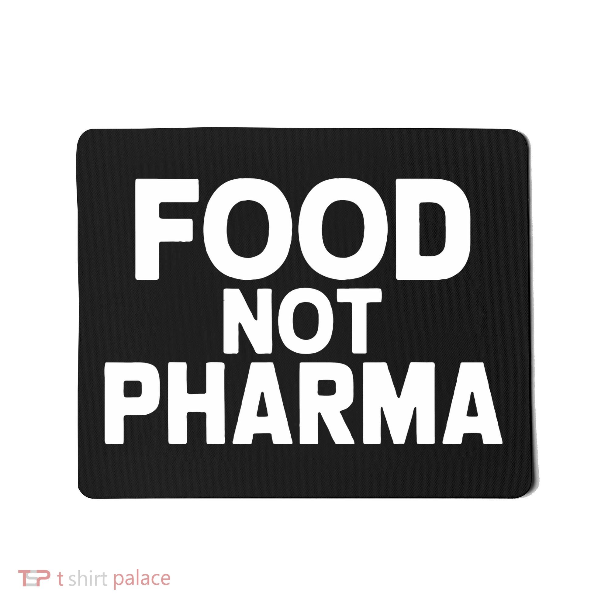 Food Not Pharma Natural Organic Nutrition Mousepad