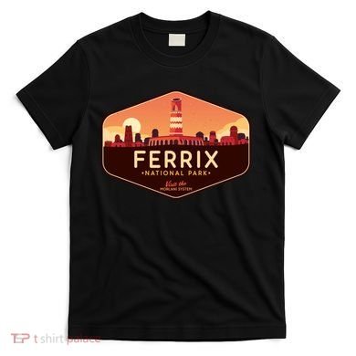 Ferrix National Park Visit The Morlani System! T-Shirt