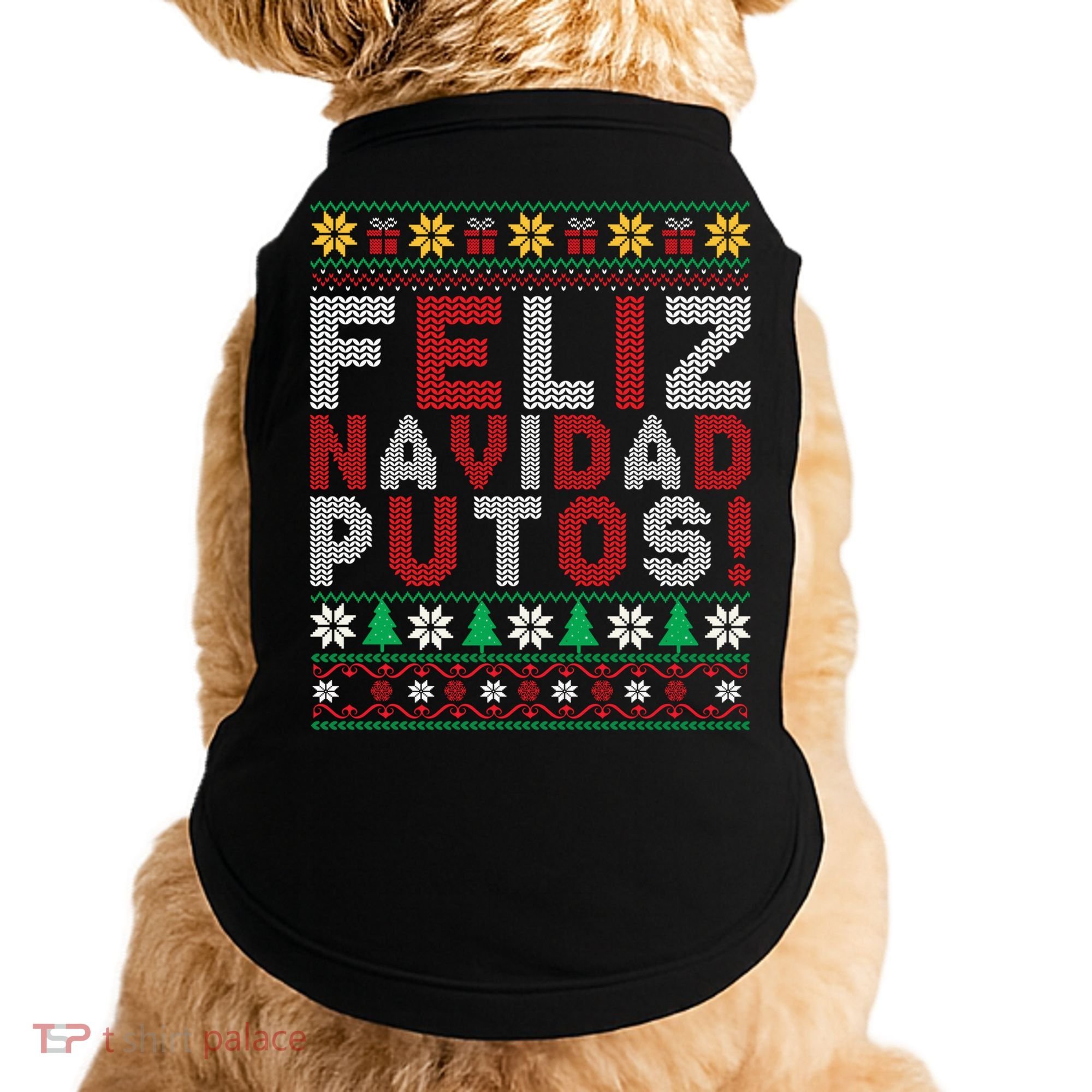 Feliz Navidad Putos Ugly Sweater Christmas Funny Doggie Tank