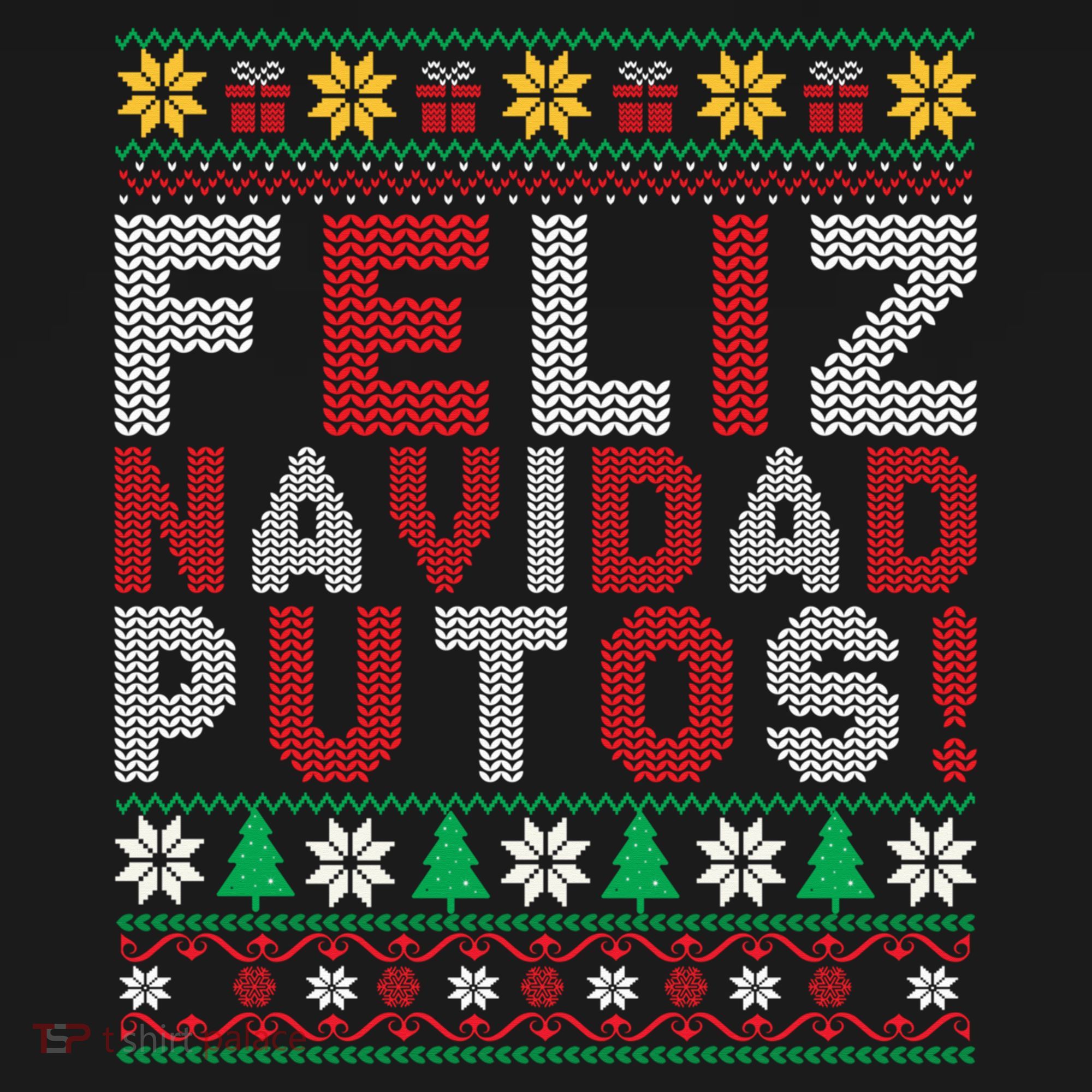 Feliz Navidad Putos Ugly Sweater Christmas Funny Women's Hoodie