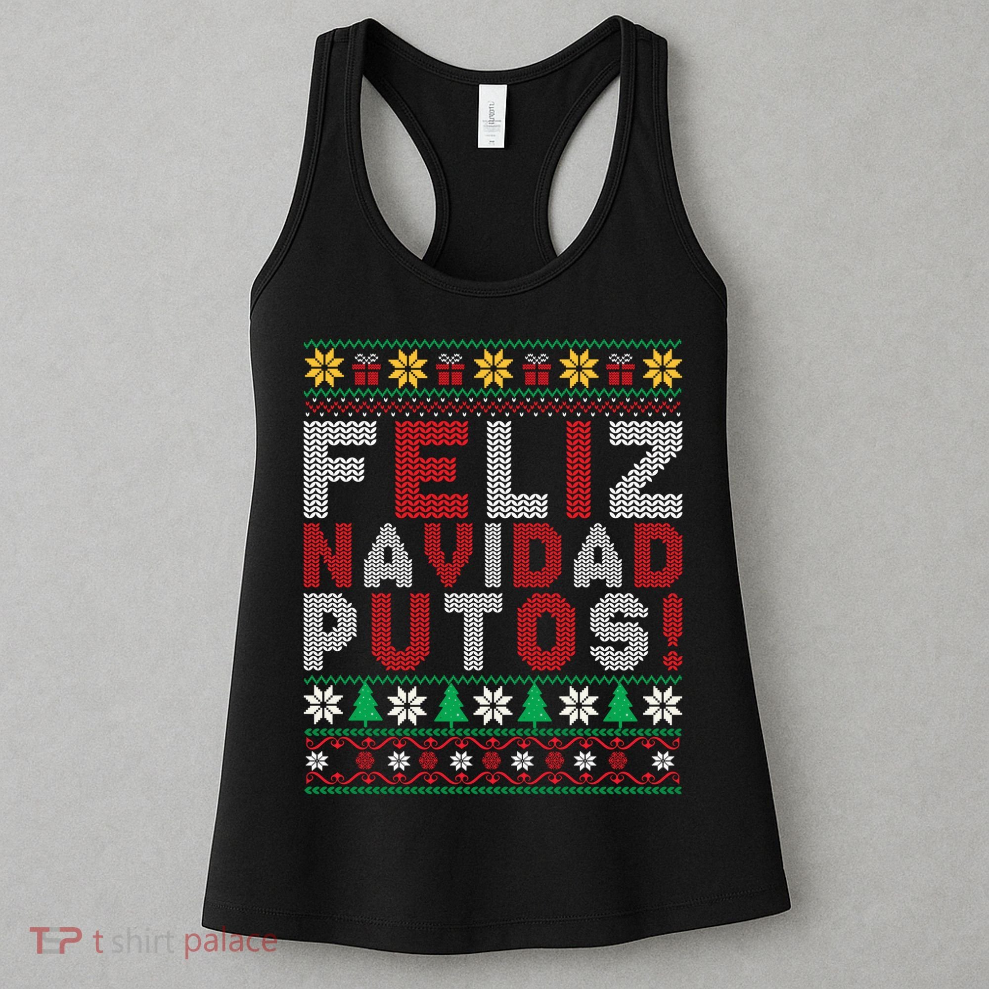 Feliz Navidad Putos Ugly Sweater Christmas Funny Women's Tank Top