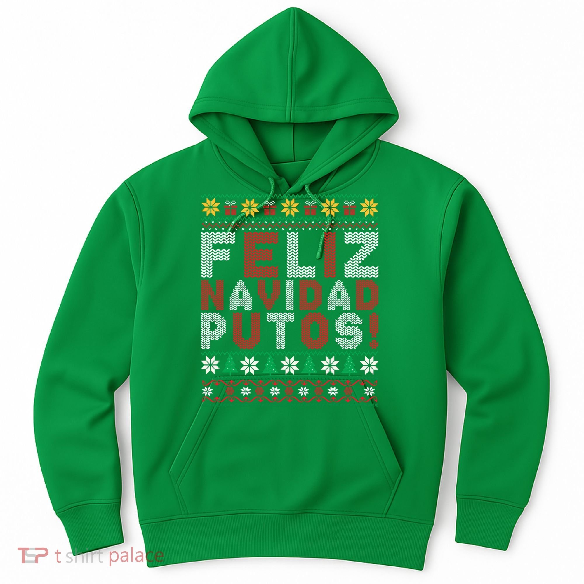 Feliz Navidad Putos Ugly Sweater Christmas Funny Hoodie