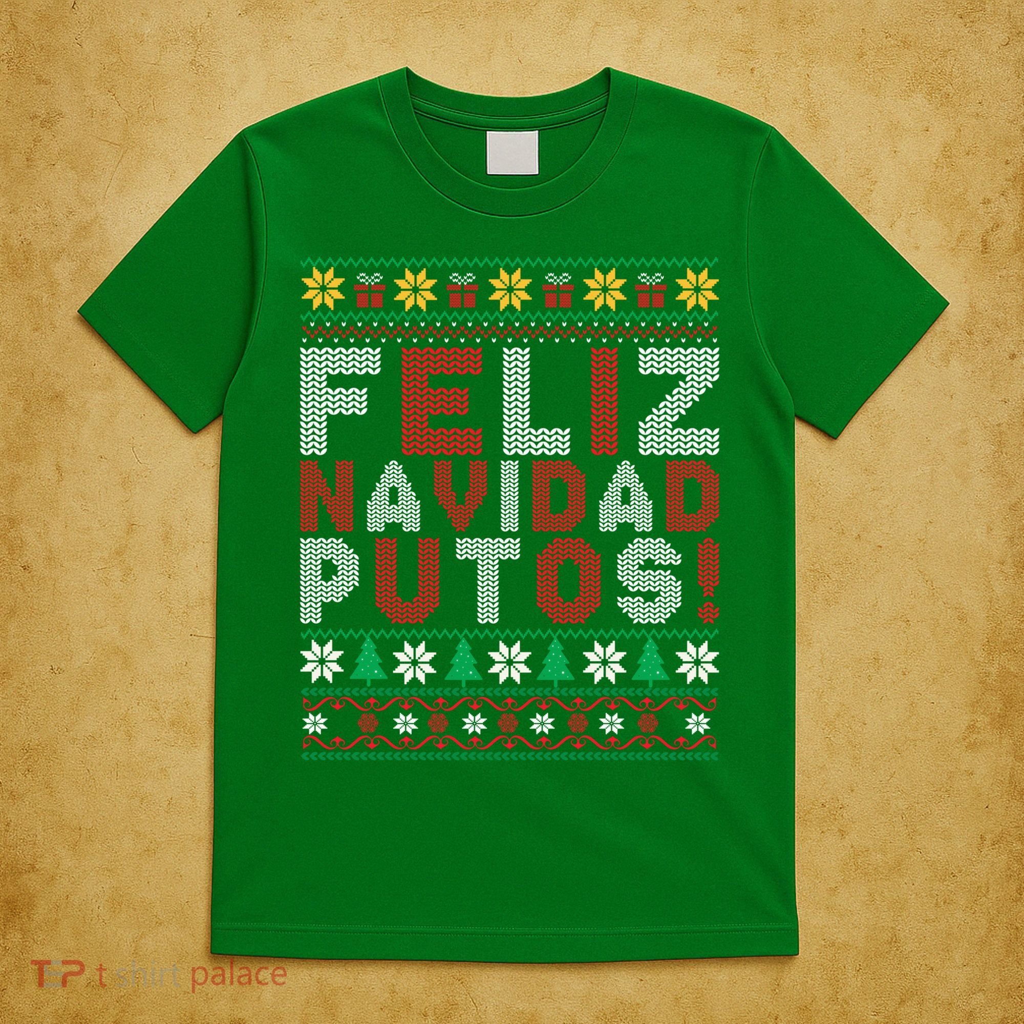 Feliz Navidad Putos Ugly Sweater Christmas Funny T-Shirt