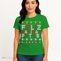 Feliz Navidad Putos Ugly Sweater Christmas Funny Women's T-Shirt thumb 4
