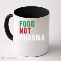 Food Not Pharma Nutraceuticals Natural Organic Nutrition Coffee Mug thumb 0