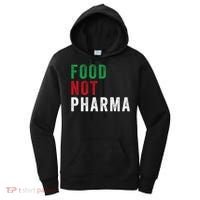 Food Not Pharma Nutraceuticals Natural Organic Nutrition Women's Hoodie thumb 0