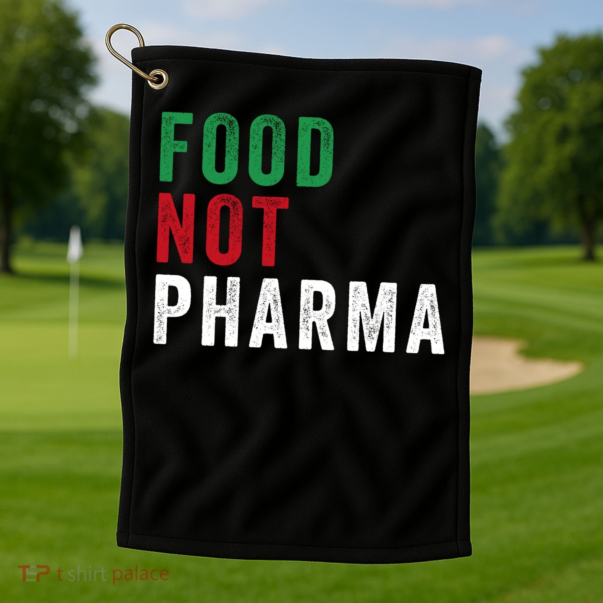 Food Not Pharma Nutraceuticals Natural Organic Nutrition Golf Towel