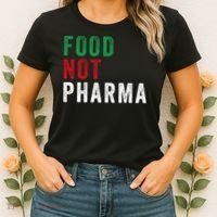Food Not Pharma Nutraceuticals Natural Organic Nutrition Women's T-Shirt thumb 2