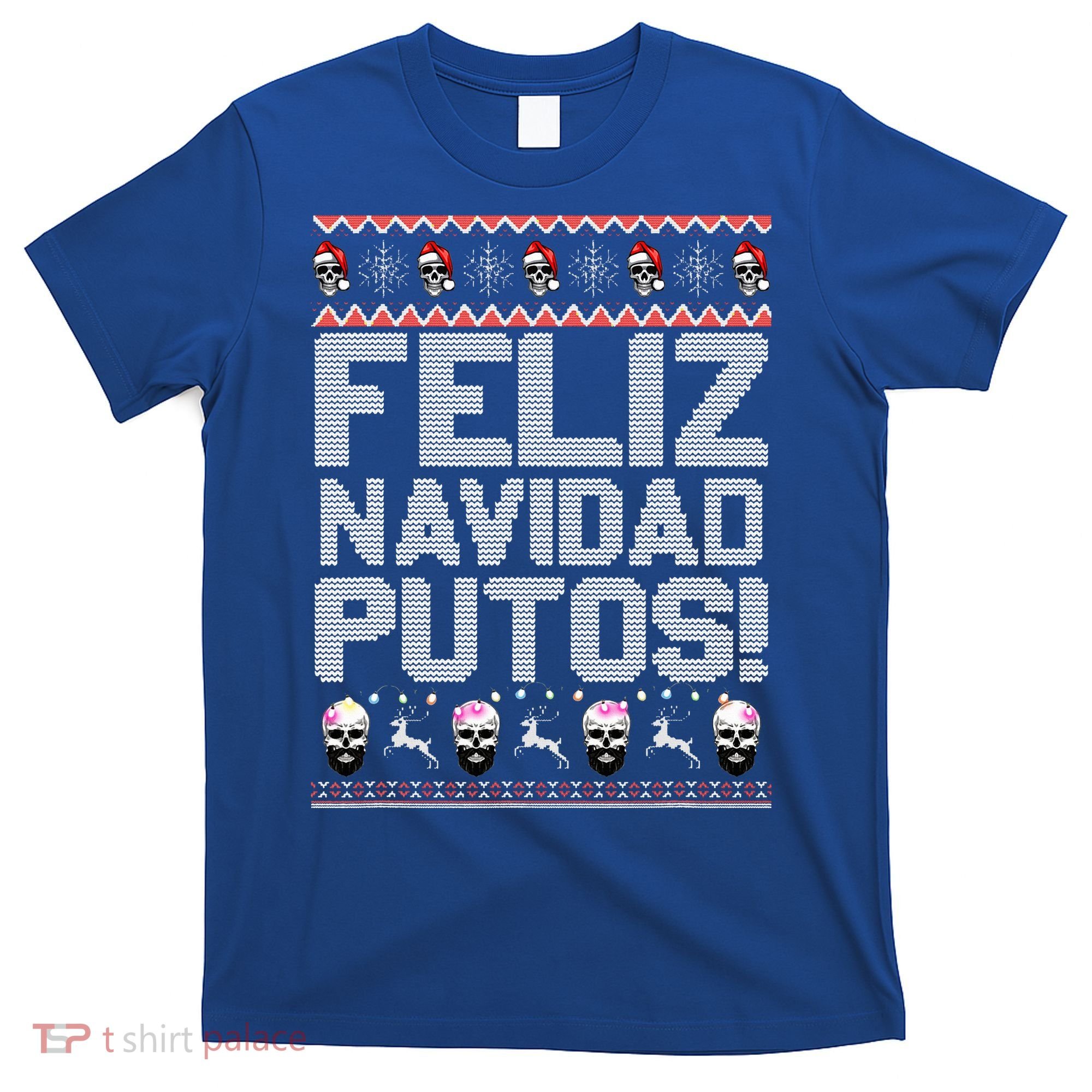 Feliz Navidad Putos Funny Mexican Ugly Xmas Party  T-Shirt