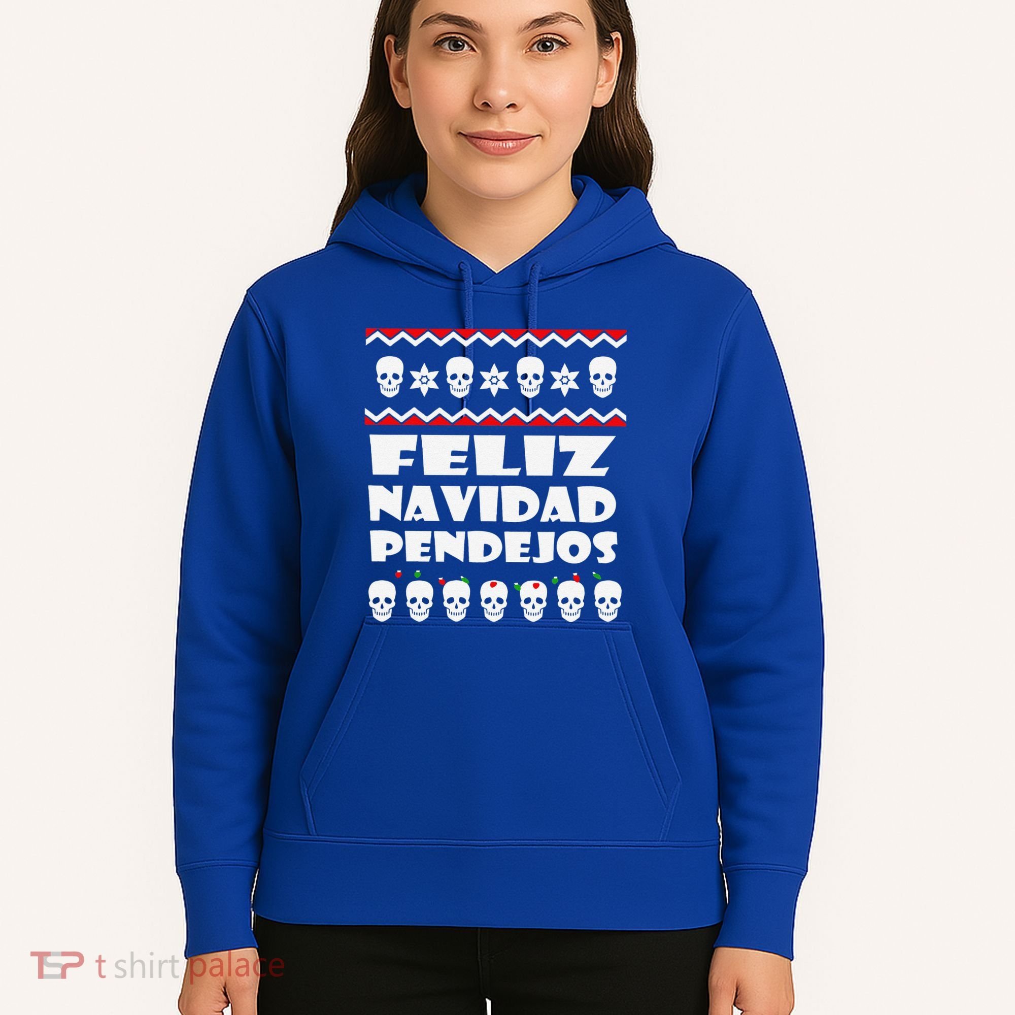 Feliz Navidad Pendejos Funny Mexican Ugly Christmas Funny Hoodie