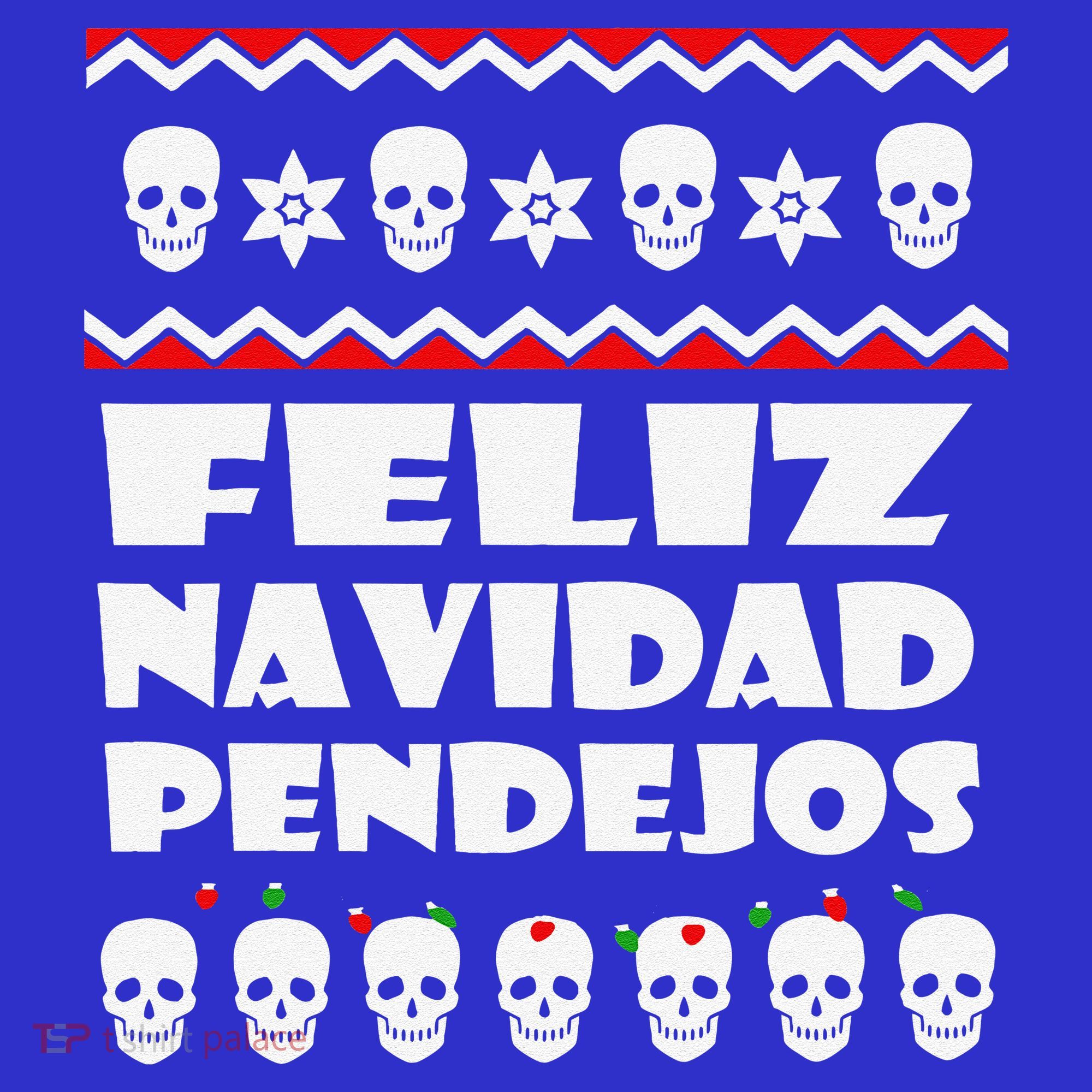 Feliz Navidad Pendejos Funny Mexican Ugly Christmas Funny Sweatshirt