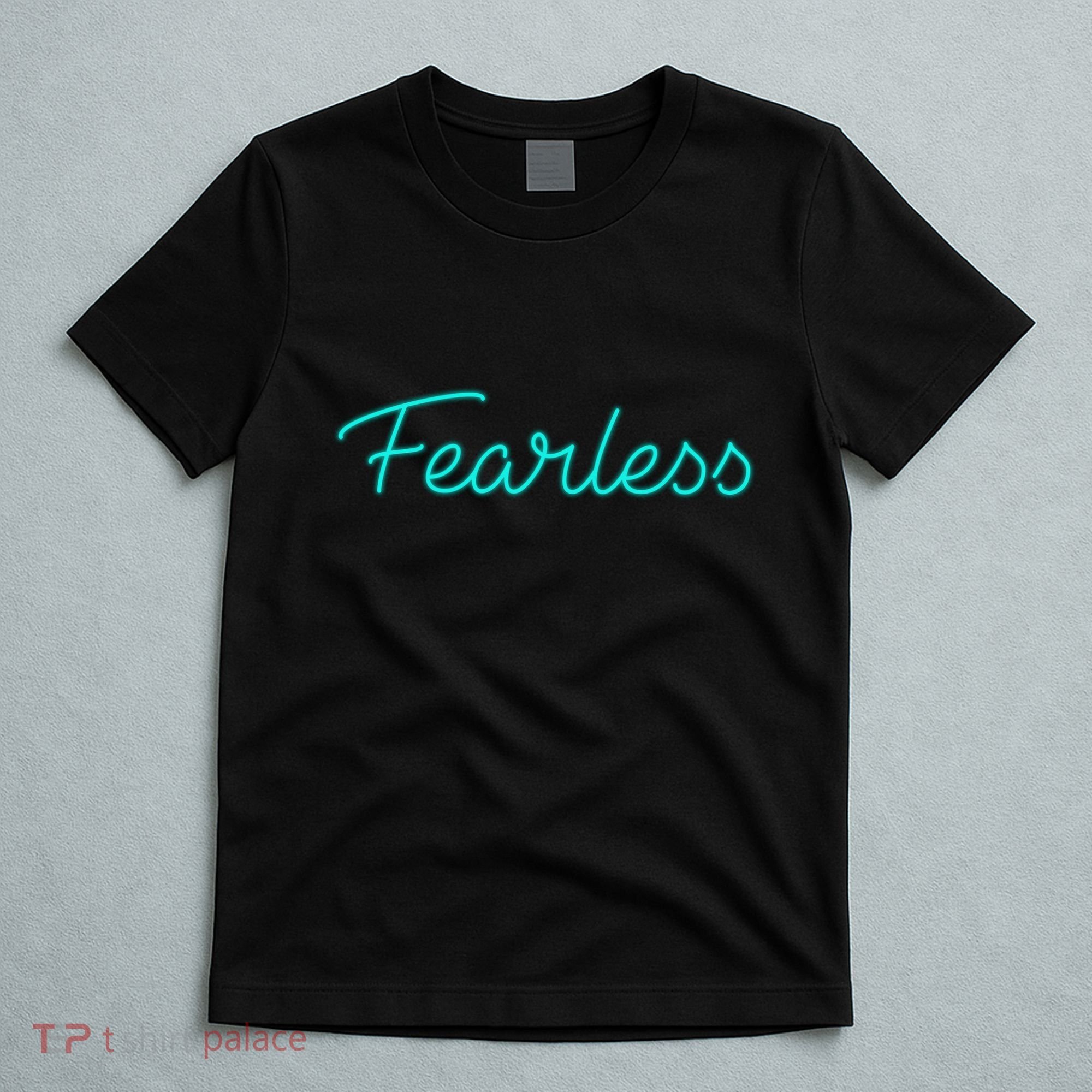 Fearless Neon Quote T-Shirt