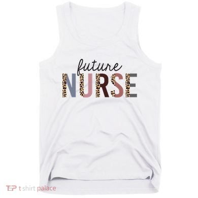 Future Nurse Student Leopard Print Nursing School Meaningful Gift Tank Top