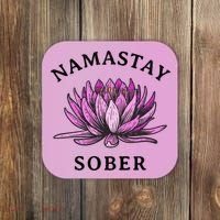 Funny Namastay Sober Na Aa 12 Step Recovery Funny Gift Coaster thumb 0