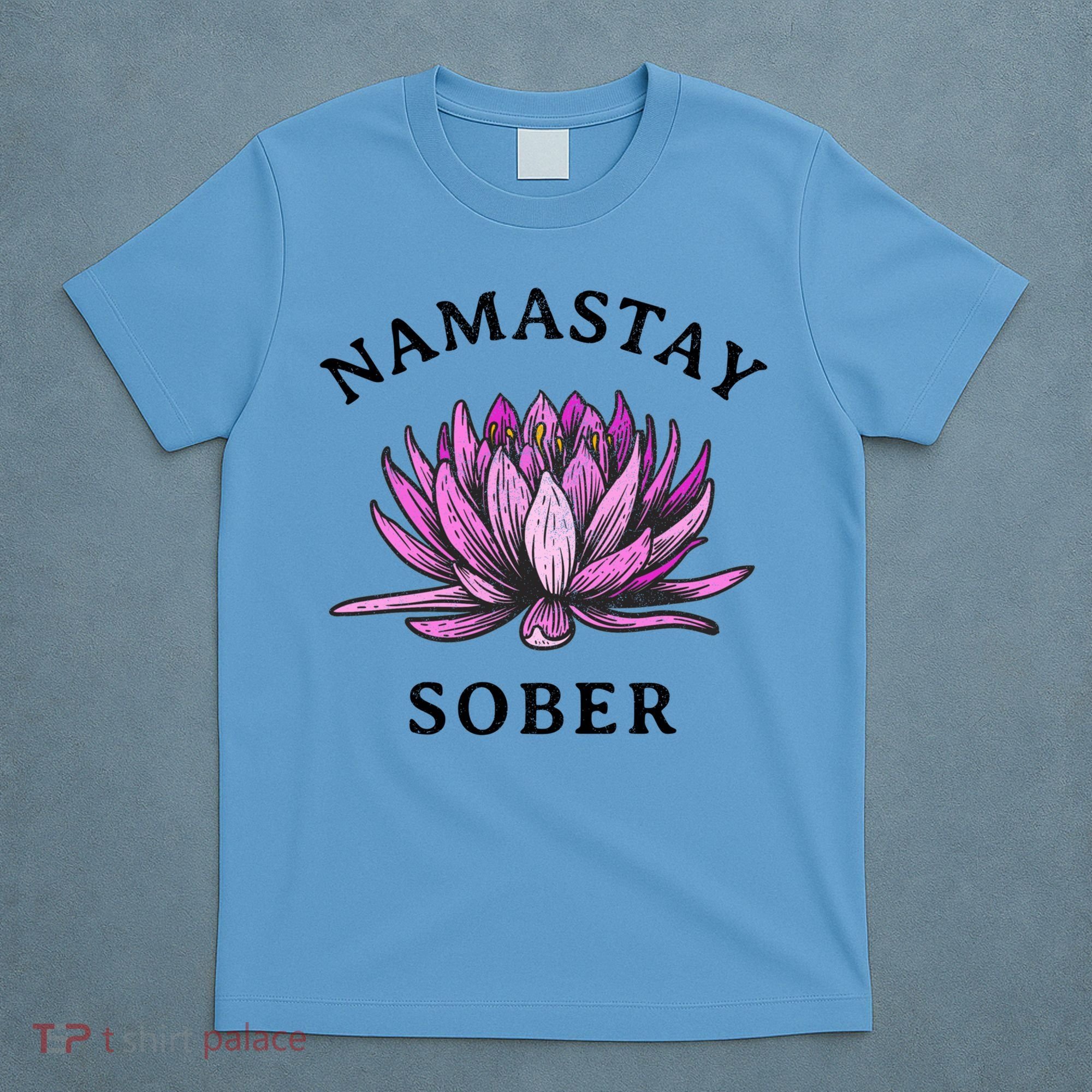 Funny Namastay Sober Na Aa 12 Step Recovery Funny Gift T-Shirt