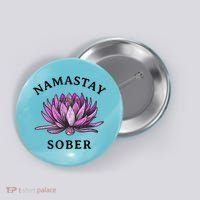 Funny Namastay Sober Na Aa 12 Step Recovery Funny Gift Button thumb 0