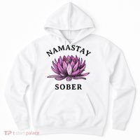 Funny Namastay Sober Na Aa 12 Step Recovery Funny Gift Hoodie thumb 0