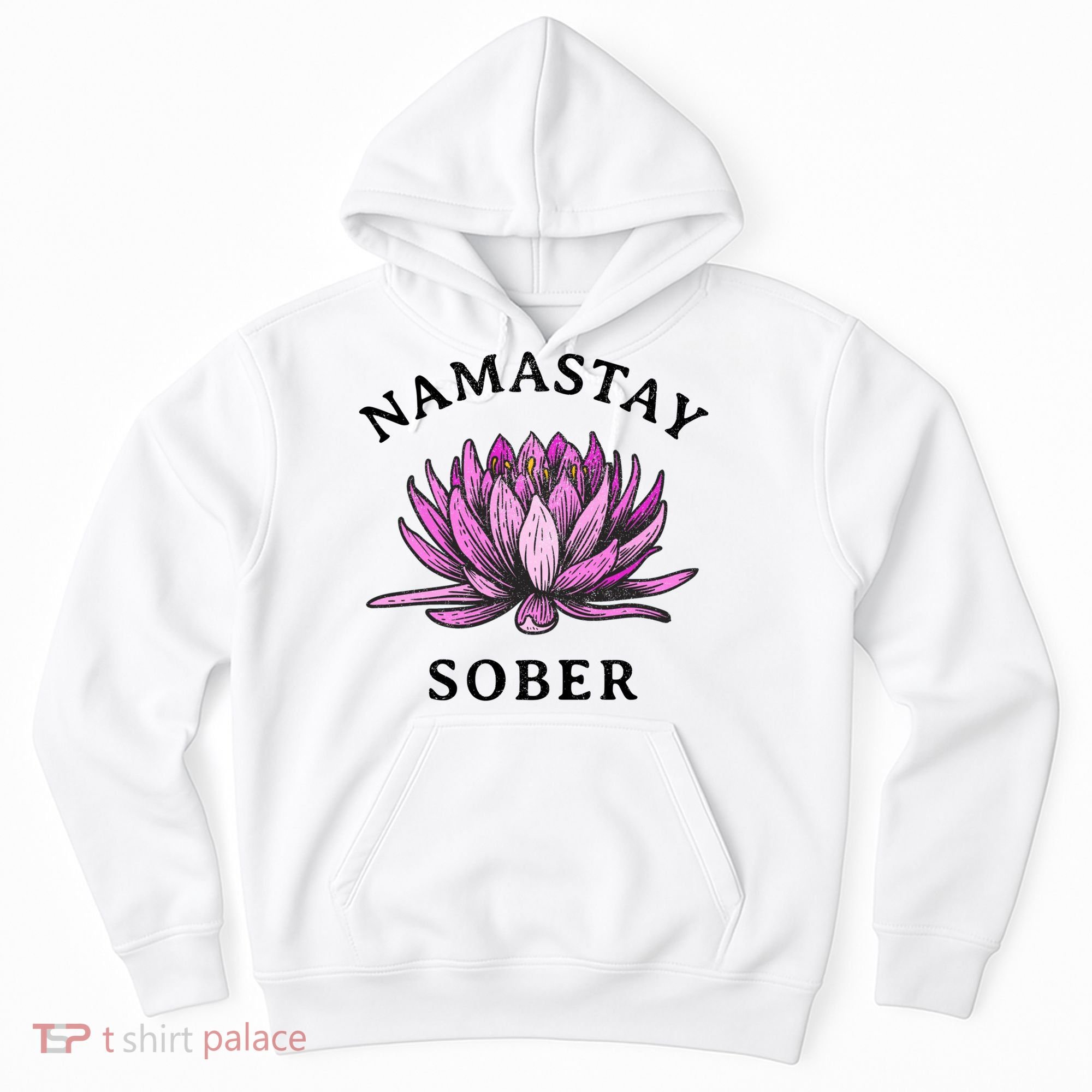 Funny Namastay Sober Na Aa 12 Step Recovery Funny Gift Hoodie