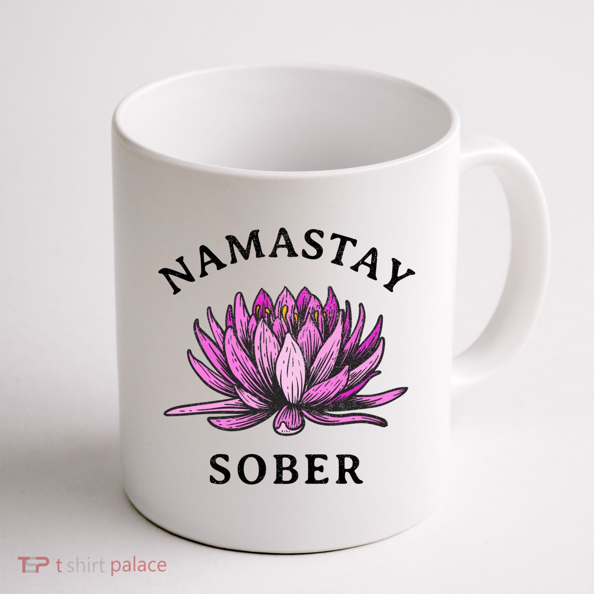 Funny Namastay Sober Na Aa 12 Step Recovery Funny Gift Coffee Mug