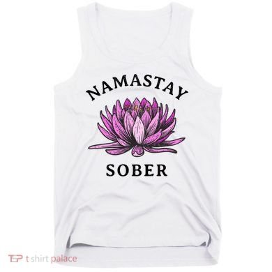 Funny Namastay Sober Na Aa 12 Step Recovery Funny Gift Tank Top