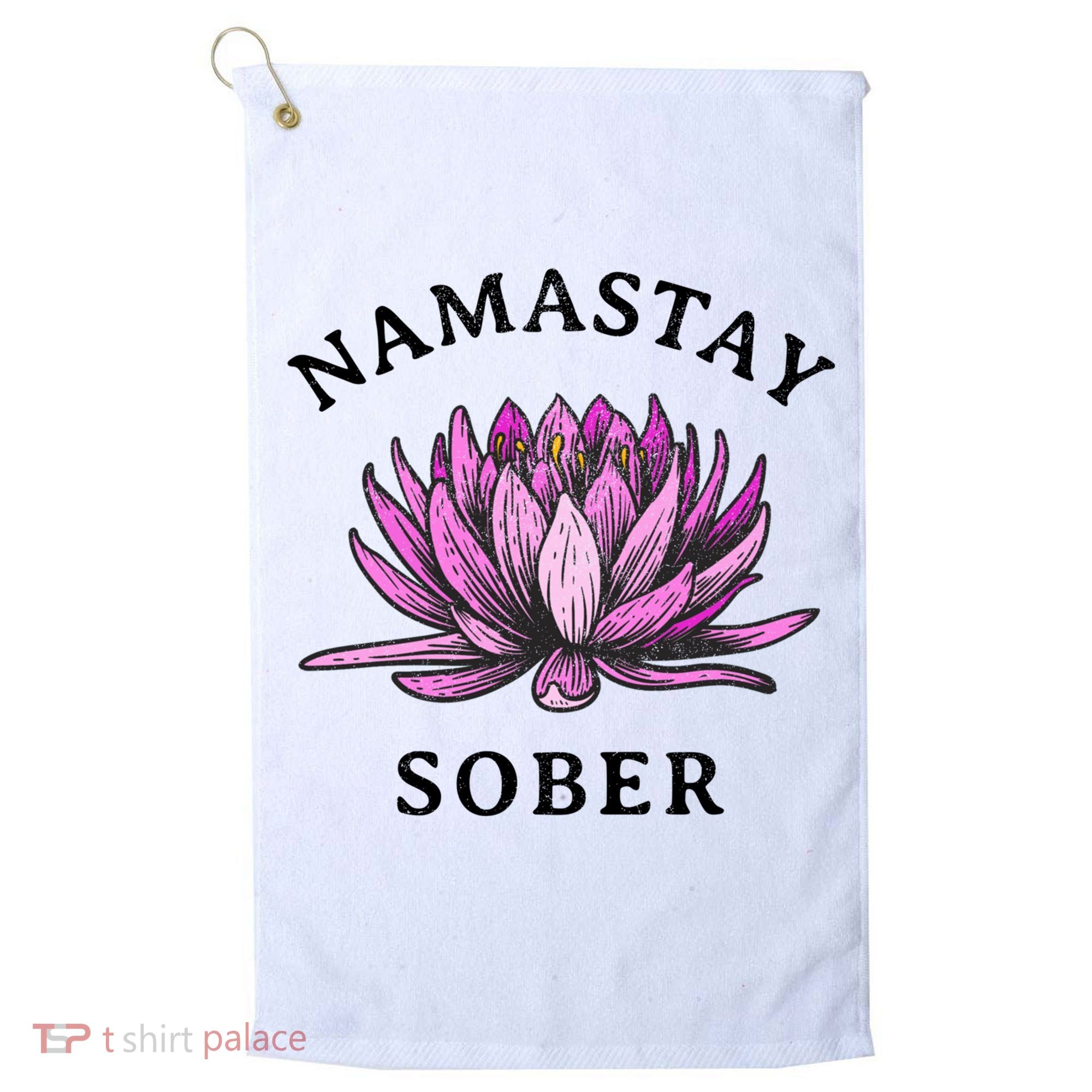 Funny Namastay Sober Na Aa 12 Step Recovery Funny Gift Golf Towel