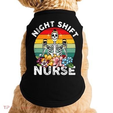 Funny Night Shift Nurse Skeleton Night Shift Nurse Doggie Tank