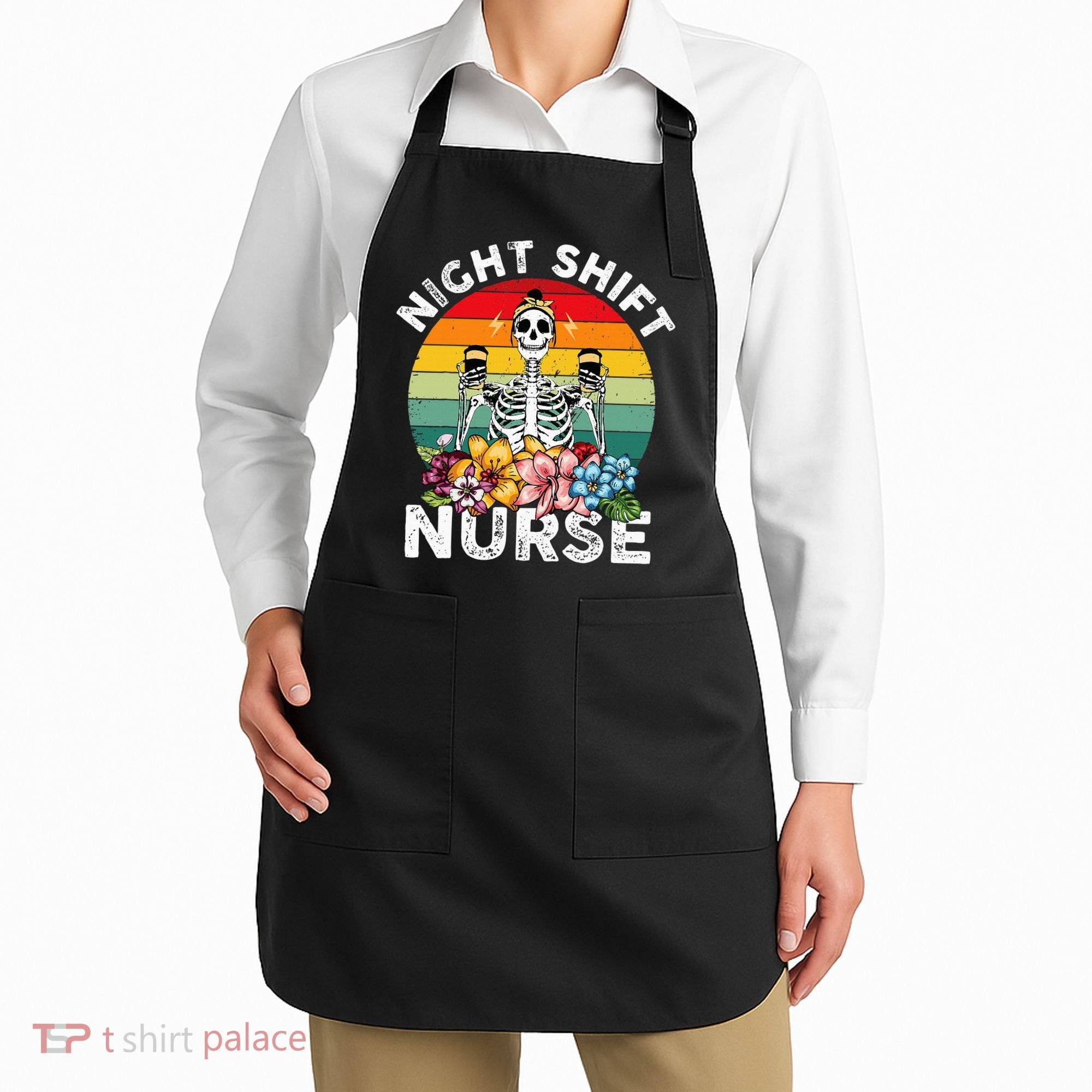 Funny Night Shift Nurse Skeleton Night Shift Nurse Apron