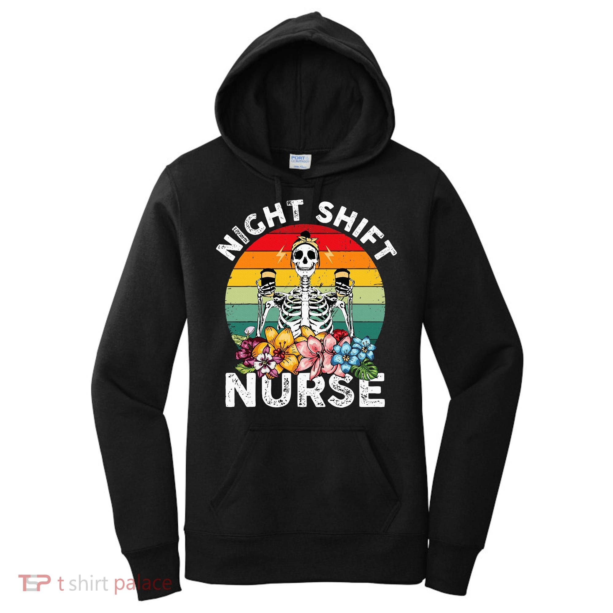 Funny Night Shift Nurse Skeleton Night Shift Nurse Women's Hoodie