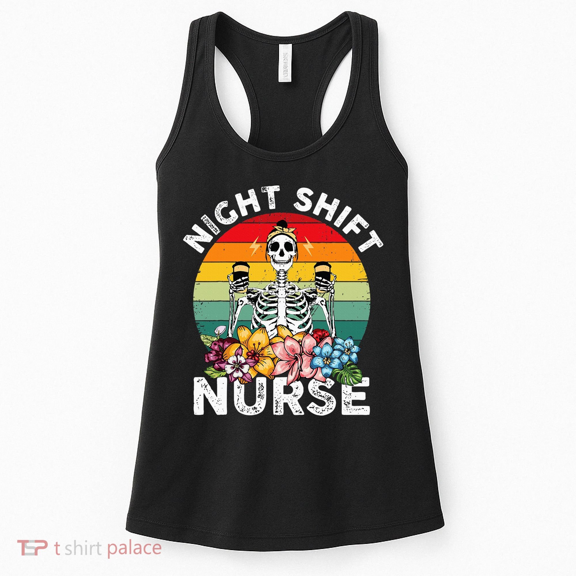 Funny Night Shift Nurse Skeleton Night Shift Nurse Women's Tank Top