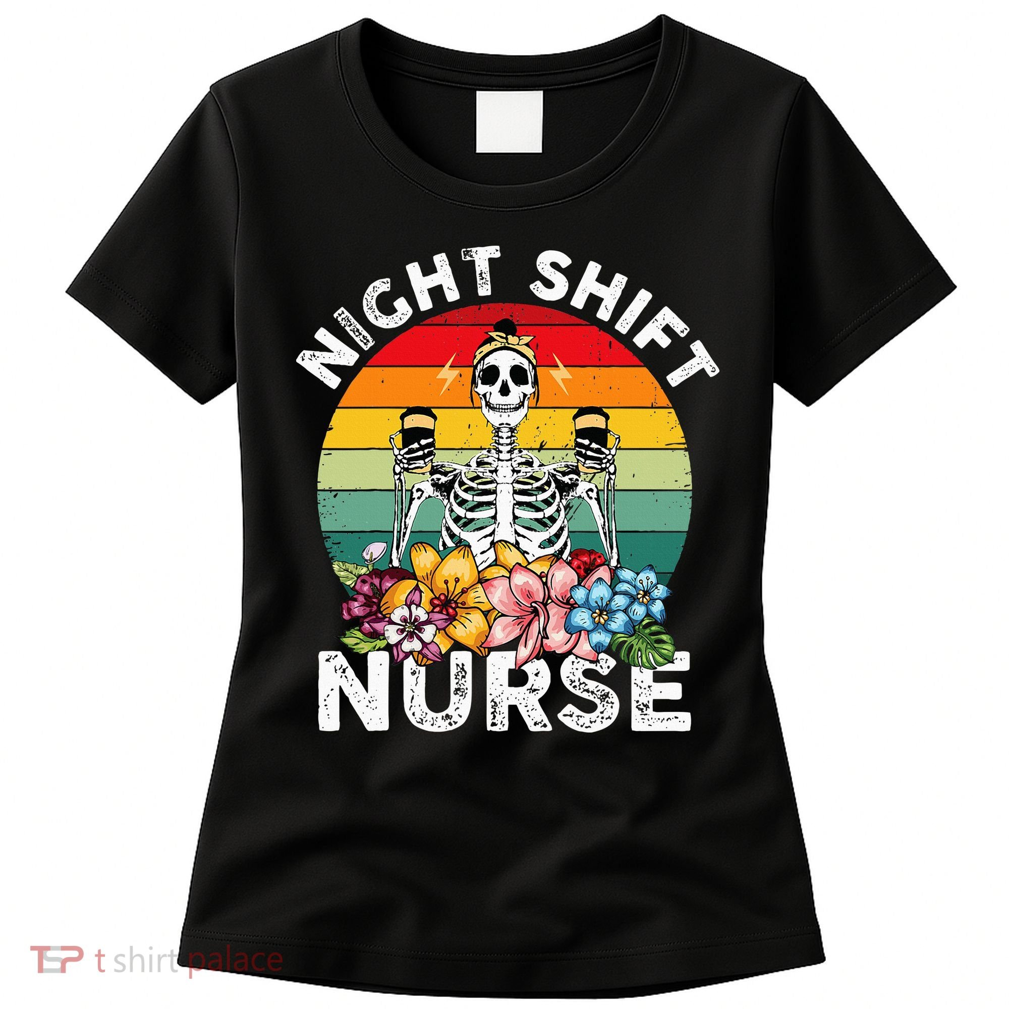 Funny Night Shift Nurse Skeleton Night Shift Nurse Women's T-Shirt