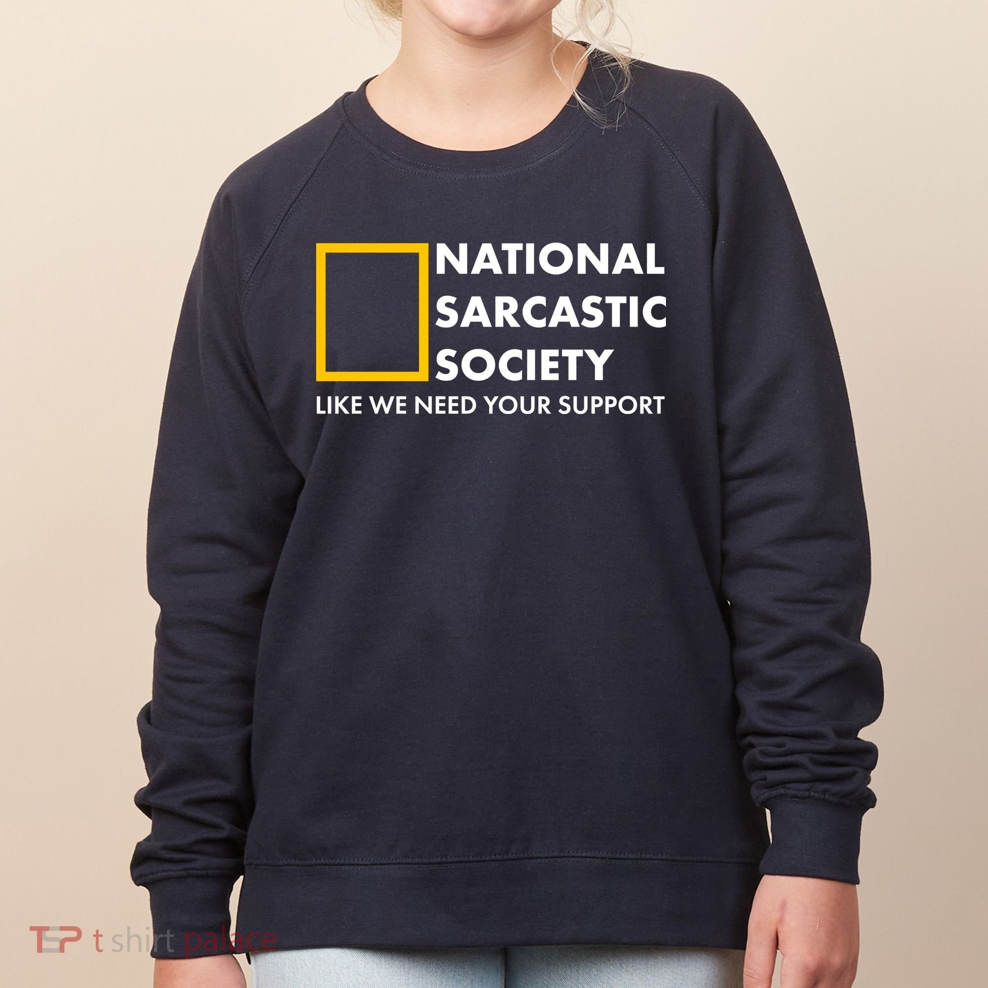 Funny National Sarcastic Society Women's Sweatshirt
