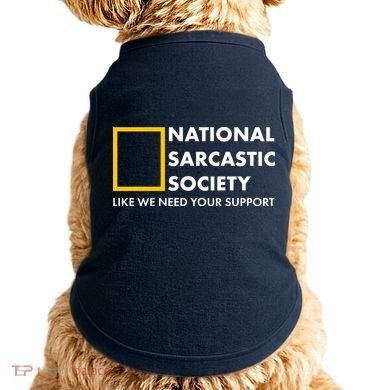 Funny National Sarcastic Society Doggie Tank