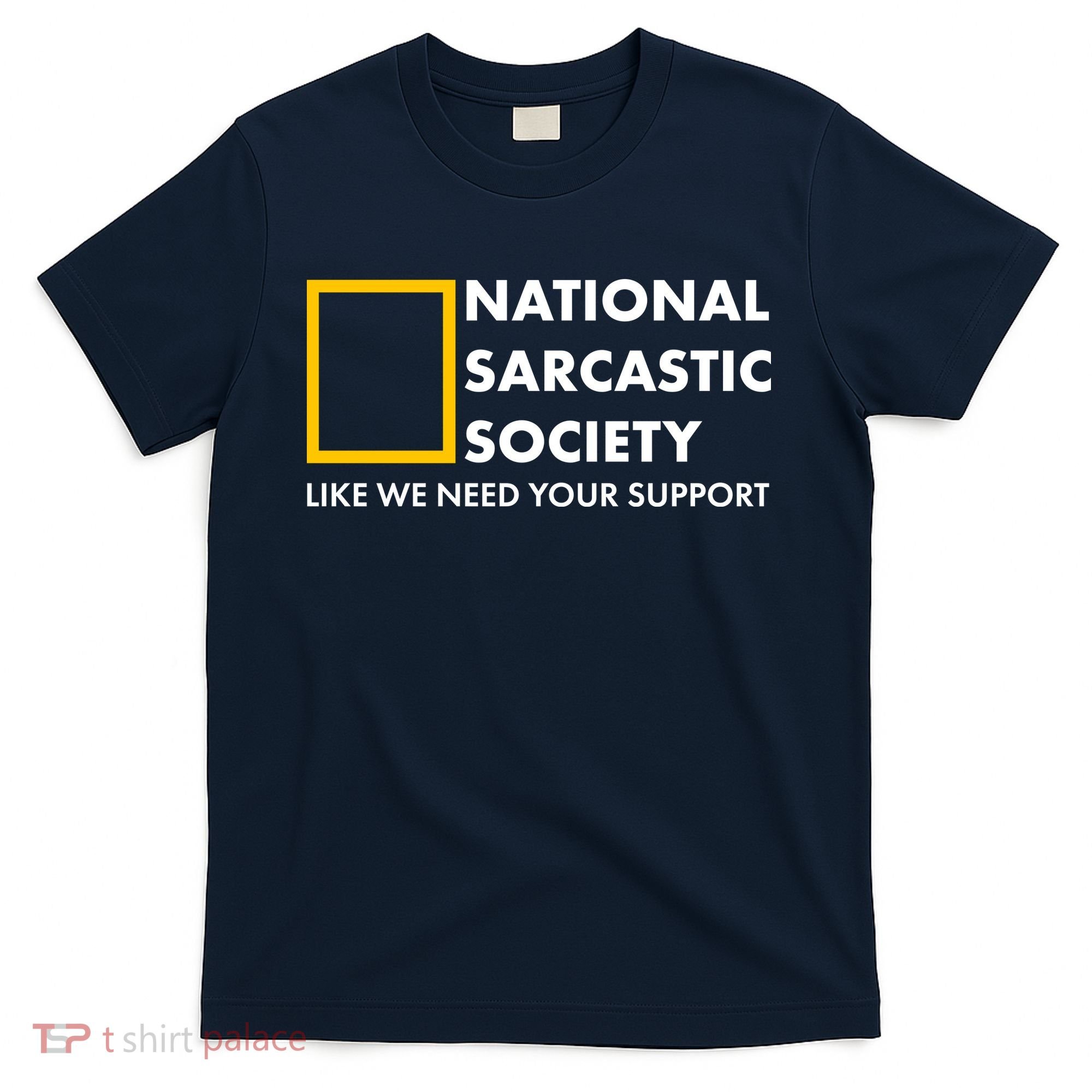 Funny National Sarcastic Society T-Shirt