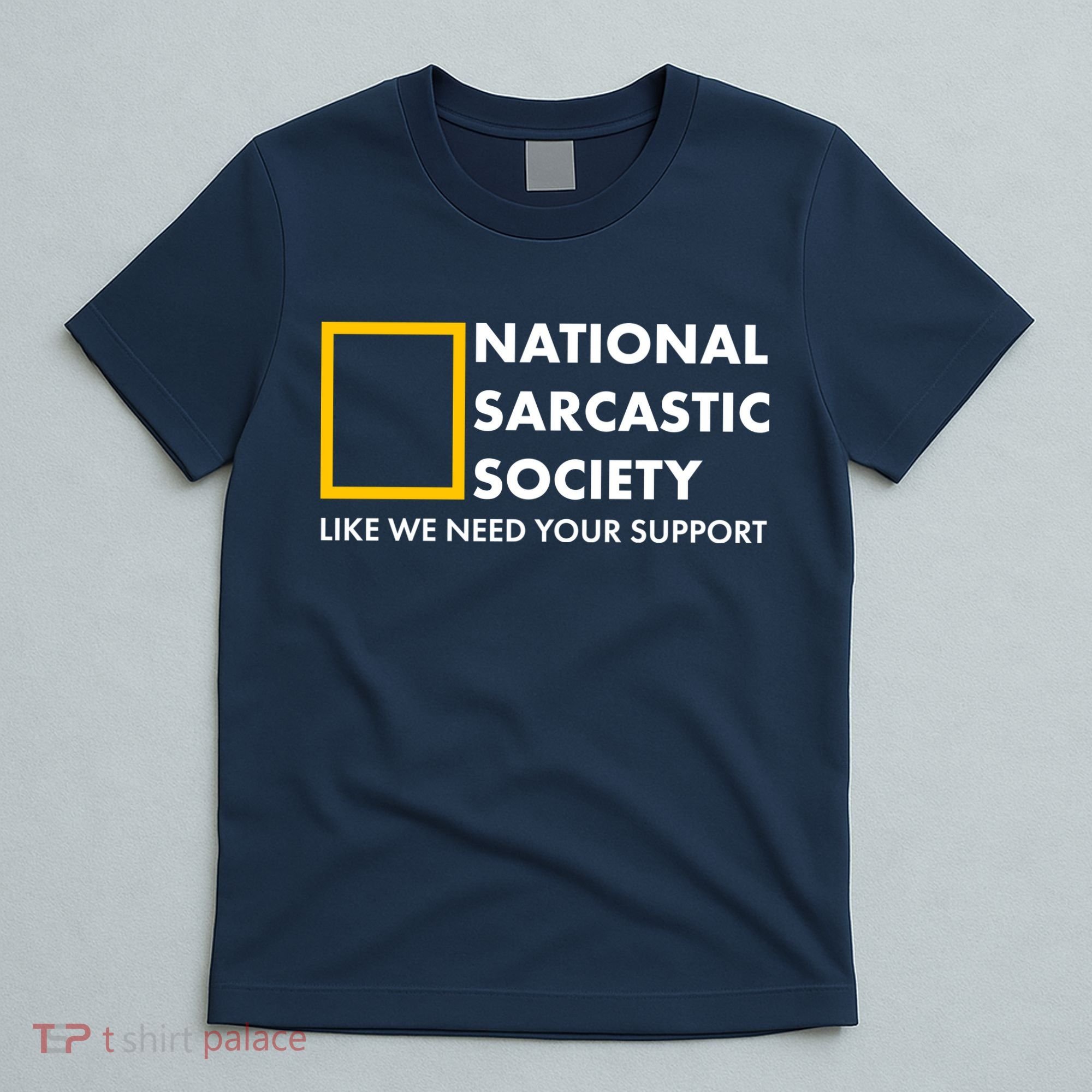 Funny National Sarcastic Society T-Shirt