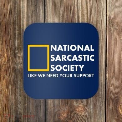 Funny National Sarcastic Society Coaster