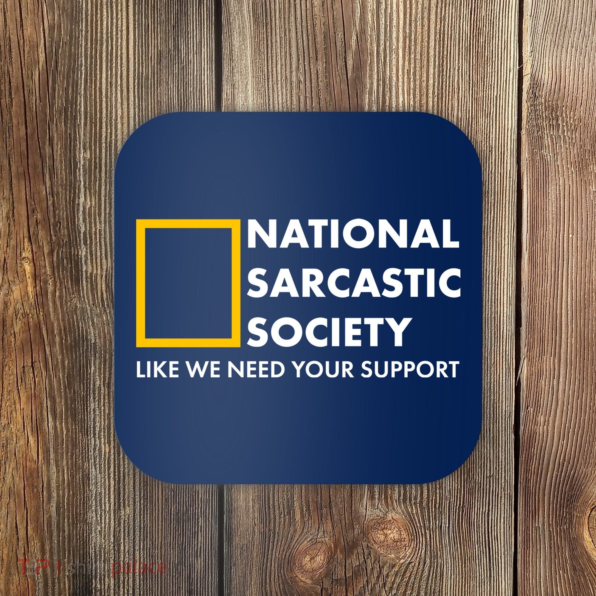 Funny National Sarcastic Society Coaster