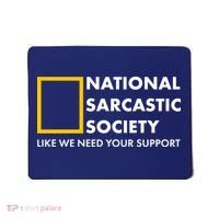 Funny National Sarcastic Society Mousepad thumb 0
