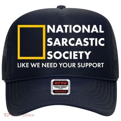 Funny National Sarcastic Society Hat